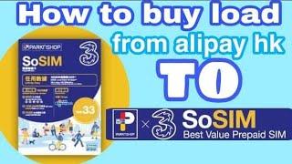 how to buy load on  Sosim prepaid sim card using alipay hk and  Sosim app @ 33 hkd good for 1month