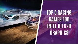 Top 5 Racing Games for Intel HD 620 Graphics with Recommended Settings