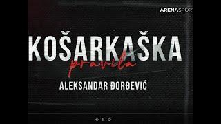 Dokumentarni serijal "Košarkaška pravila" (12. epizoda), gost Aleksandar Đorđević