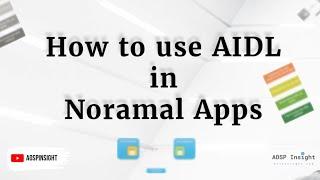 How to use AIDL in Normal Android (AOSP) Apps