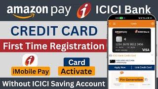 Amazon Pay icici Credit Card imobile Login | Amazon Pay icici Credit Card Activation | Pin Generate