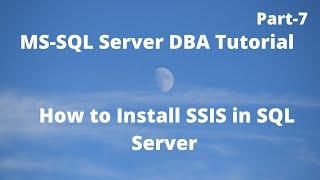 How to Install SSIS in SQL Server