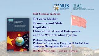 Between Market Economy & State Capitalism: China’s State-Owned Enterprises & World Trading System