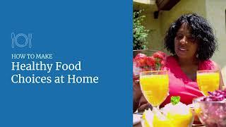 How to Make Healthy Food Choices at Home