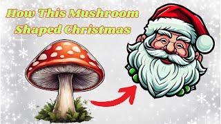 How This Magic Mushroom Shaped Christmas