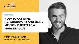 Peter Windischhofer (refurbed): How to combine hypergrowth and being mission driven as a marketplace