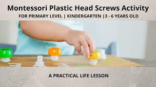 Montessori Plastic Head Screws Activity | Practical Life Lesson | 3-6 Years Old | Primary Level