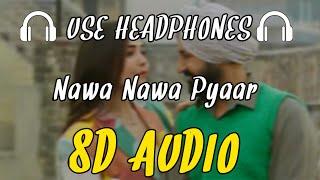 Gippy Grewal: Nawa Nawa Pyaar (8D AUDIO) New Punjabi Hit Song