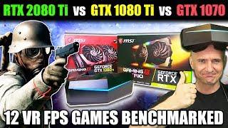 RTX 2080 Ti vs GTX 1080 Ti vs GTX 1070 - New VR Benchmarks in 12 FPS VR Games on Pimax 5K+