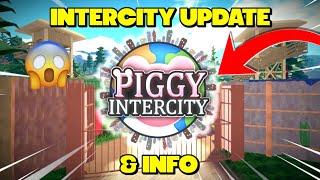 WE HAVE PIGGY INTERCITY UPDATES!! (Roblox)