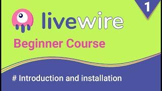 Livewire Beginner Tutorial | Introduction and Installation | Part 1