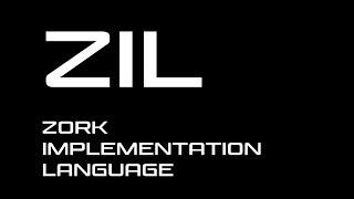 ZIL - Zork Implementation Language - History of the Language