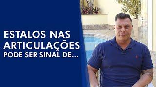 Estalos nas articulações pode ser sinal de...