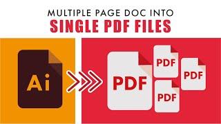 Save Multiple Page Doc into Separate PDF Files (Adobe Illustrator)
