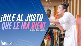 Pastora Belkis Castillo - ¡Dile Al Justo Que Le Irá Bien! -