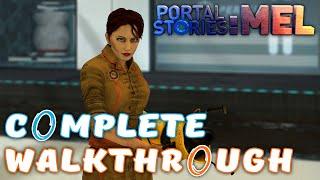 Portal Stories: Mel [Advanced] - Complete Walkthrough