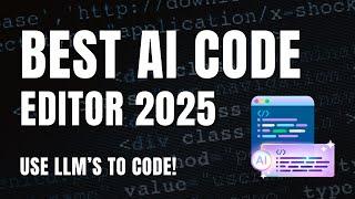 Best AI Code Editor 2025: Combining Multiple Top Coding LLMs | CodeLLM