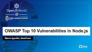 OWASP Top 10 Vulnerabilities in Node.js - Marco Ippolito, NearForm