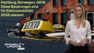 Hamburg, Norwegen, GEIG: Das bringt 2025 für die Elektromobilität – eMobility Update