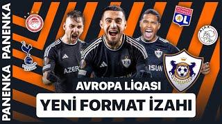 Avropa Liqası Yeni Formatının İzahı | Qarabağ FK Avropa Liqası 2024/25