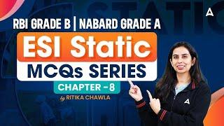 RBI Grade B | NABARD Grade A | ESI Static | MCQ Series | Chapter 8 | Ritika Chawla 