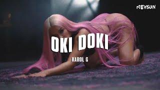 esta grandota es una chulería // KAROL G - OKI DOKI (Letra)