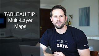 How to Tableau Maps with Multiple Layers