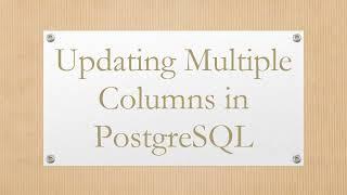 Updating Multiple Columns in PostgreSQL