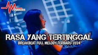 DJ Rasa Yang Tertinggal Breakbeat Full Melody Terbaru 2024 ( DJ ASAHAN V2 )