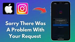 How to Fix Instagram Login Error Sorry There Was A Problem With Your Request In iPhone