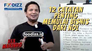 12 CATATAN PENTING MEMULAI BISNIS DARI NOL - BELAJAR BISNIS KULINER BARENG FOODIZZ