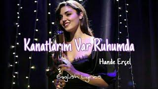 Kanatlarım Var Ruhumda - Hande Erçel |Sen çal kapımı (English lyrics)