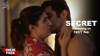 Secret | SNEAK PEEK | To Watch Full Video Download And Subscribe RATRI APP Now