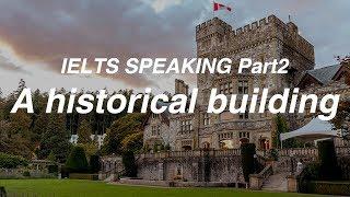 IELTS Speaking 7.0+ topics : Model answer - A historical building