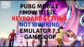 PUBG  How To Fix Keyboard Setting not Working Emulator After hundred rhythms   Update 9 march 2021