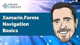 Prism for Xamarin.Forms - Navigation Basics