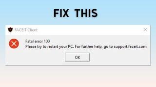 How to fix "Fatal error 99" on FACEIT Client