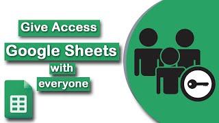 How to give access to google sheets to everyone