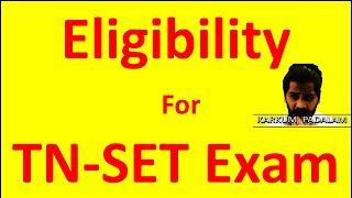 Eligibility for TNSET Exam |TNSET EXAM for PG student |TNSET 2021 Eligibility Criteria KarkumPadalam
