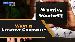 What is Negative Goodwill?