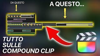  Final Cut Pro Tutorial Ita -  Come usare le Compound Clip nel video editing