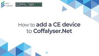 How to add a CE device in Coffalyser.Net | by MRC Holland