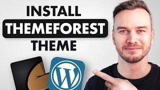 How to Install Themeforest Theme on WordPress - Step by Step