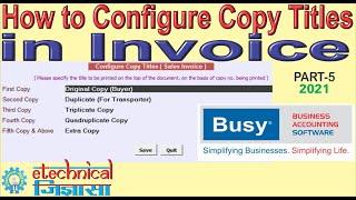 Busy Tips | Configure Copy Titles in Invoice | Busy tutorials |  Busy accounting software -  Part 5