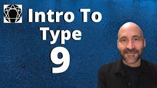 Enneagram: Intro To Type 9