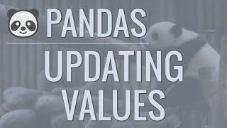 Python Pandas Tutorial (Part 5): Updating Rows and Columns - Modifying Data Within DataFrames