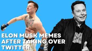 Elon Musk MEMES on Twitter on His First Day as CEO!