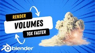 Render Volumes 10X FASTER in Blender!