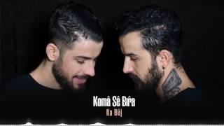 Koma Se Bıra - Altın Yüzüğüm Kırıldı (feat. Cem Adrian) [ Ka Bej © 2017 İber Prodüksiyon ]