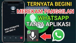 cara merekam panggilan WhatsApp tanpa aplikasi , cara rekam panggilan wa